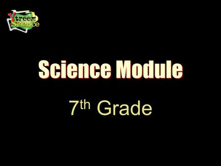 Science Module 7 th Grade. Body Systems Circulatory System 7 th Grade Science.