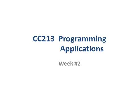 CC213 Programming Applications Week #2 2 Control Structures Control structures –control the flow of execution in a program or function. Three basic control.