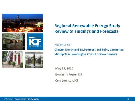 11 Regional Renewable Energy Study Review of Findings and Forecasts Presented to: Climate, Energy and Environment and Policy Committee Metropolitan Washington.