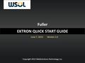EKTRON QUICK START GUIDEEKTRON QUICK START GUIDE Version 1.0 Copyright 2013 WebSolutions Technology, Inc. Fuller June 7, 2013.