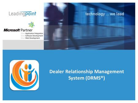Copyright © 2016 Leading Point. All rights reserved. Dealer Relationship Management System (DRMS®)