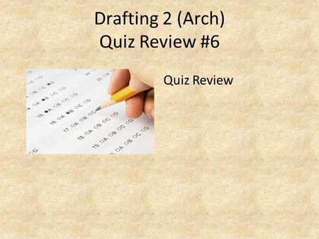 Drafting 2 (Arch) Quiz Review #6 Quiz Review. 1.To anchor a stud wall to the subfloor, carpenters nail through the: Sole plate Header Jamb Joists Quiz.