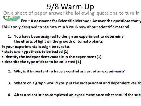 9/8 Warm Up On a sheet of paper answer the following questions to turn in.