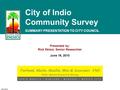 City of Indio Community Survey SUMMARY PRESENTATION TO CITY COUNCIL 220-2910 June 16, 2010 Presented by: Rick Sklarz, Senior Researcher.