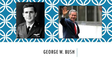 GEORGE W. BUSH. ELECTION OF 2000 Democrat – Al Gore Republican – George W. Bush.