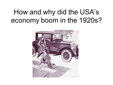 How and why did the USA’s economy boom in the 1920s?