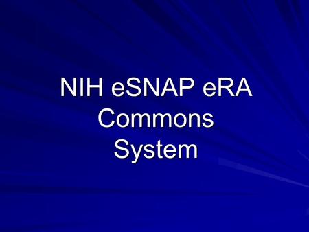 NIH eSNAP eRA Commons System. Enter your Username and Password.