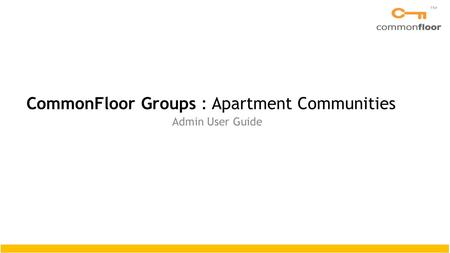 CommonFloor Groups : Apartment Communities Admin User Guide.