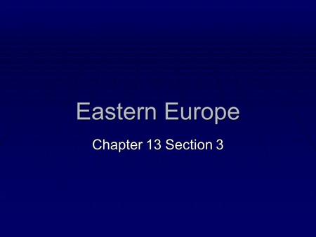 Eastern Europe Chapter 13 Section 3. A. Revolutions in Eastern Europe  Many Eastern European countries were discontented with their Soviet- style rule.