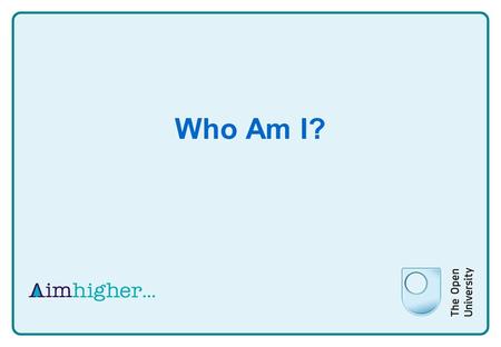 Who Am I?. The aims of this session are: To look at the ways the subject addresses issues of personal, social and political importance in relation to.
