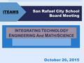 San Rafael City School Board Meeting October 26, 2015 iTEAMS.