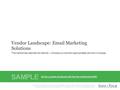 1Info-Tech Research Group Vendor Landscape: Email Marketing Solutions Info-Tech Research Group, Inc. Is a global leader in providing IT research and advice.