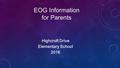 EOG Information for Parents Highcroft Drive Elementary School 2016.