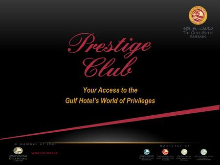 Your Access to the Gulf Hotel’s World of Privileges.