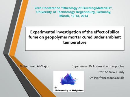 23rd Conference Rheology of Building Materials, University of Technology Regensburg, Germany, March, 12-13, 2014 Experimental investigation of the effect.