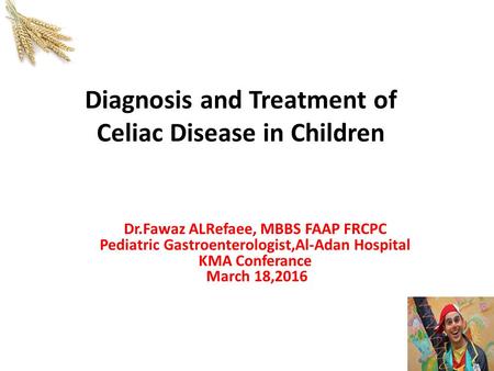 Diagnosis and Treatment of Celiac Disease in Children