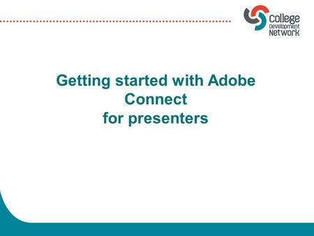 Getting started with Adobe Connect for presenters.