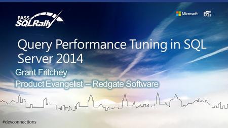 Query Performance Tuning in SQL Server 2014 #devconnections.