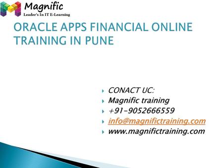  CONACT UC:  Magnific training  +91-9052666559   