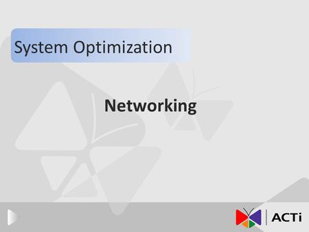 System Optimization Networking