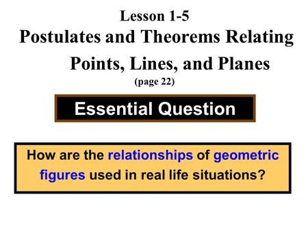 Lesson 1-5 Postulates and Theorems Relating