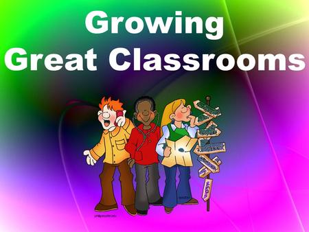 Growing Great Classrooms. Learning Targets ~ I can review the MCS characteristics of a great classroom: a positive emotional climate with clear procedures.