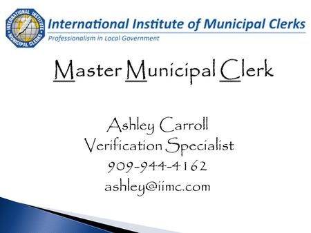 Ashley Carroll Verification Specialist 909-944-4162