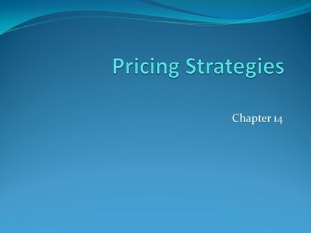 Chapter 14. How companies price Pricing specialist Feedback from product specialist Final pricing by finance and marketing.