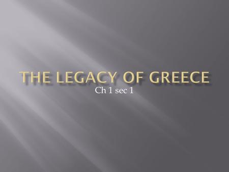 Ch 1 sec 1  To describe the limited democracy that developed in Athens  To trace changes in Greek democracy.