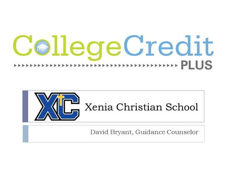 Xenia Christian School David Bryant, Guidance Counselor.