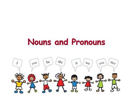 Nouns and Pronouns. Plural Forms of Nouns 1) half  2) kilo  3) woman  4) mouth  5) foot  6) sheep  7) penny  8) bus  9) day  10) fish  halves.