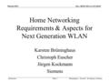 Doc.: IEEE 802.11-02/182r0 Submission March 2002 Brüninghaus / Euscher / Kockmann, Siemens.Slide 1 Home Networking Requirements & Aspects for Next Generation.