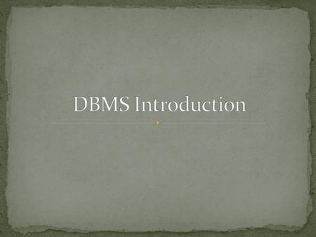 uses of DB systems DB environment DB structure Codd’s rules current common RDBMs implementations.