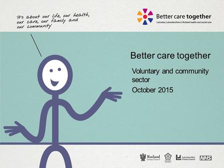 Better care together Voluntary and community sector October 2015.