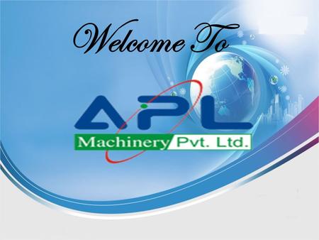 Welcome To. About APL Machinery Pvt. Ltd.  APL Machinery Private Limited, one of the leading manufacturers and suppliers of this impeccable range of.