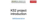 KS2 project introduction SaRKS2project.lgfl.net. Search and Rescue – sar.lgfl.net© 2016 London Grid for Learningsar.lgfl.net Introduction Throughout this.