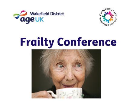 Living well with frailty JOHN YOUNG National Clinical Director for the Frail Elderly & Integration, NHS England.