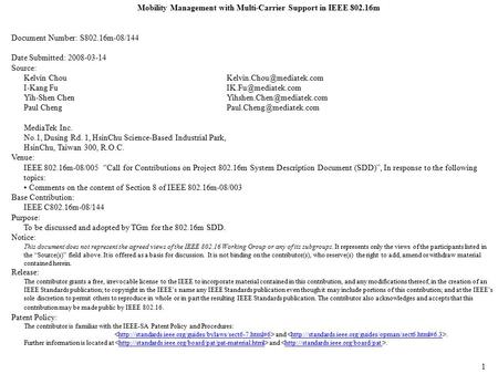 Mobility Management with Multi-Carrier Support in IEEE 802.16m Document Number: S802.16m-08/144 Date Submitted: 2008-03-14 Source: Kelvin