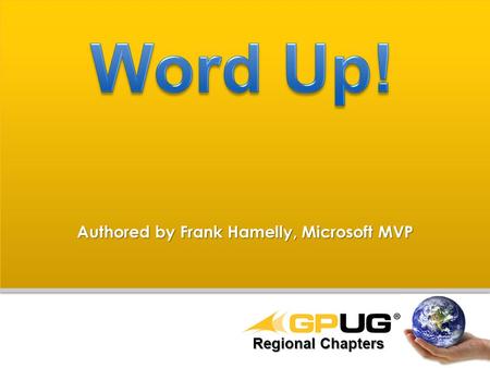 Authored by Frank Hamelly, Microsoft MVP Regional Chapters.