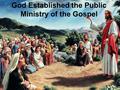 God Established the Public Ministry of the Gospel.