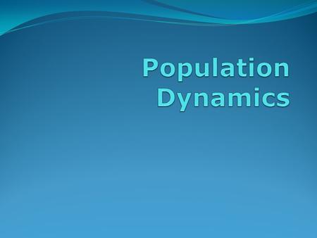 population Number of members of a single species in a particular area.