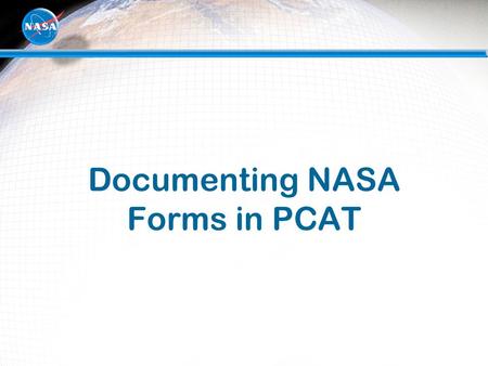 Documenting NASA Forms in PCAT. 2 What is an IPTA?  An Initial Privacy Threshold Analysis records general information about a collection and determines.