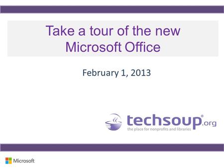 Take a tour of the new Microsoft Office February 1, 2013.