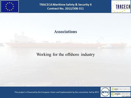 Associations Working for the offshore industry. International Association of drilling contractors.