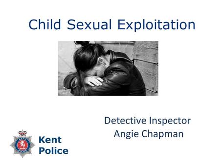 Child Sexual Exploitation Detective Inspector Angie Chapman.