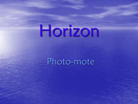 Horizon Photo-mote. ability to access photographs and images stored online, with the aid of a wireless remote remote enables the user to identify and.