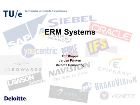 ERM Systems Ton Klappe Jeroen Panken Deloitte Consulting.
