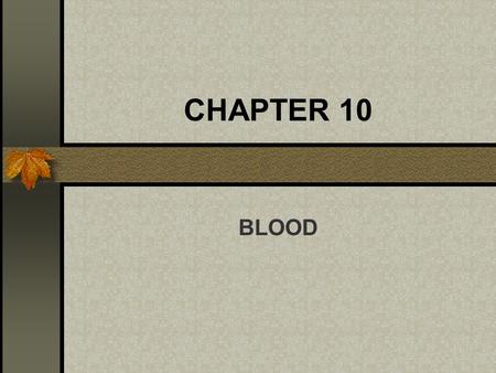 CHAPTER 10 BLOOD. Introduction Blood is the RIVER OF LIFE that surges within us. It transports everything that must be carried from one place to another.