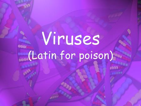 1 Viruses (Latin for poison). 2 What are Viruses? A virus is a non- cellular particle made up of genetic material and protein that can invade living cells.