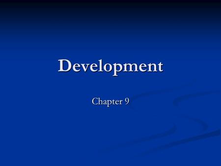 Development Chapter 9. Mahbub ul Haq (1934-1998) Founder of the Human Development Report The basic purpose of development is to enlarge people's choices.
